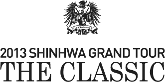 2013 SHINHWA GRAND TOUR - THE CLASSIC